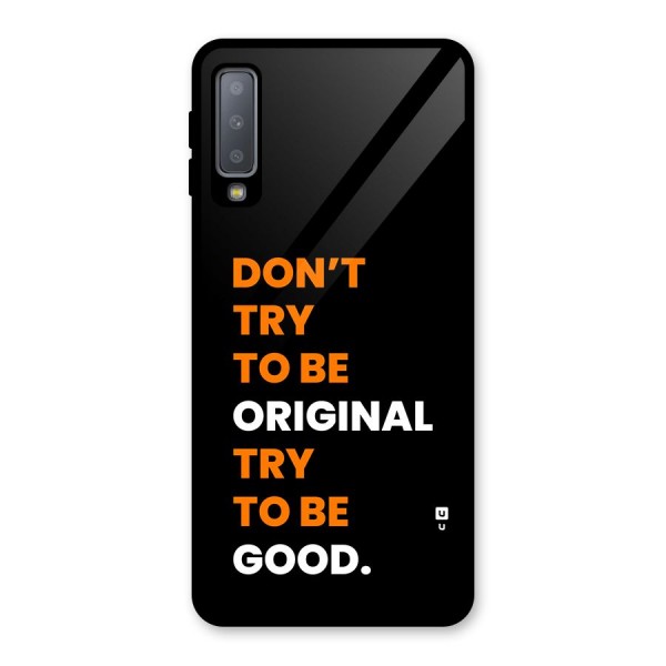 To Be Good Glass Back Case for Galaxy A7 (2018)