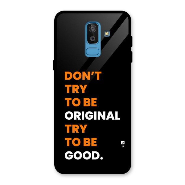 To Be Good Glass Back Case for Galaxy J8