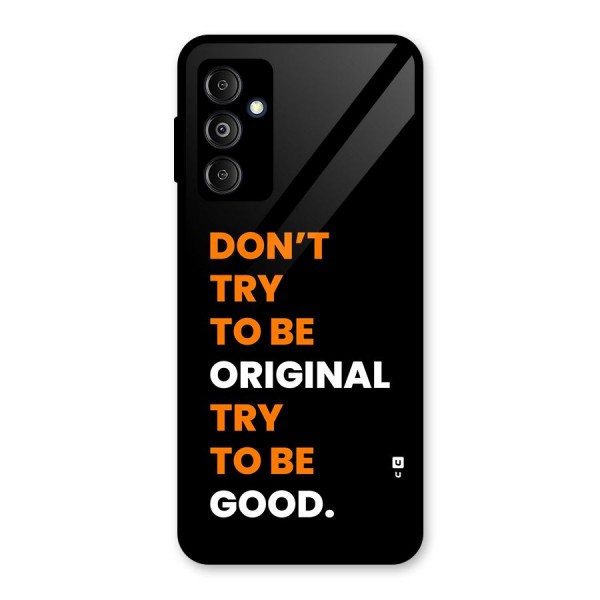 To Be Good Glass Back Case for Galaxy M14 5G