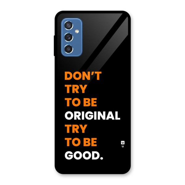 To Be Good Glass Back Case for Galaxy M52 5G