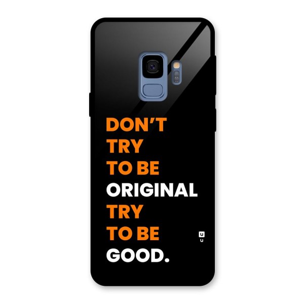 To Be Good Glass Back Case for Galaxy S9