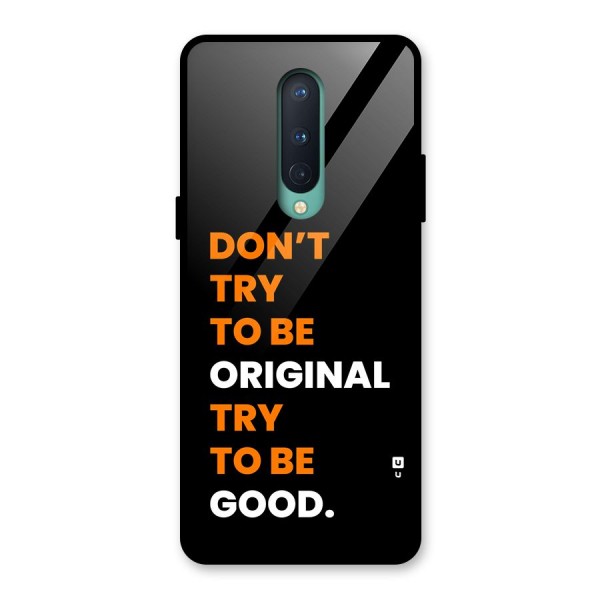 To Be Good Glass Back Case for OnePlus 8