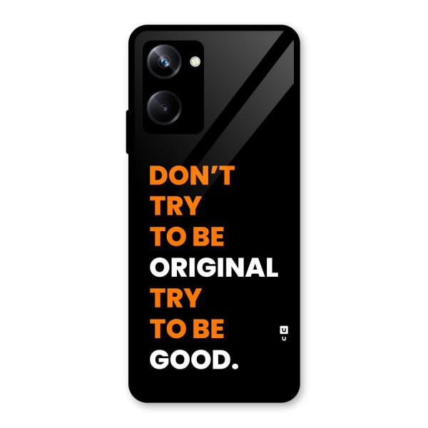 To Be Good Glass Back Case for Realme 10 Pro