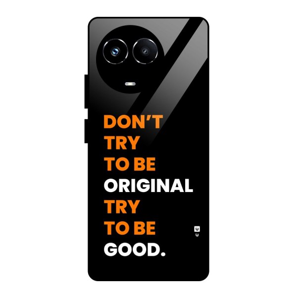 To Be Good Glass Back Case for Realme 11X