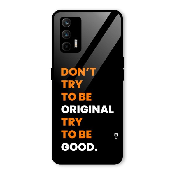 To Be Good Glass Back Case for Realme GT 5G