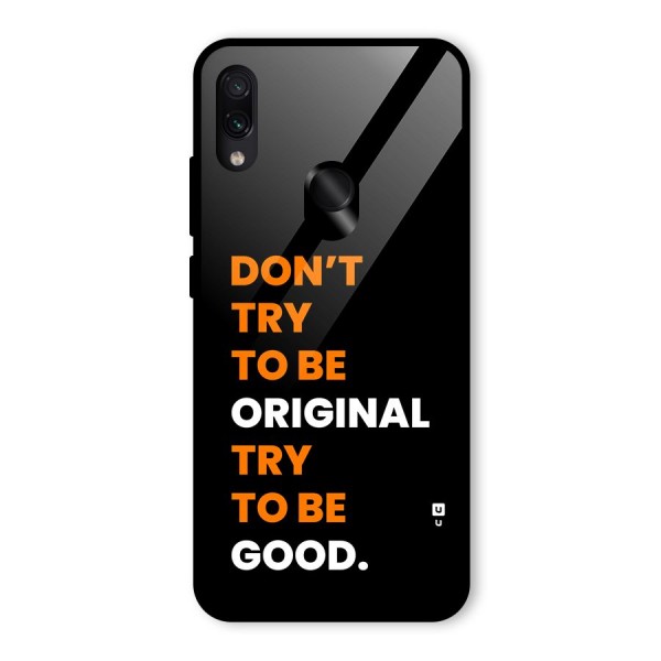 To Be Good Glass Back Case for Redmi Note 7