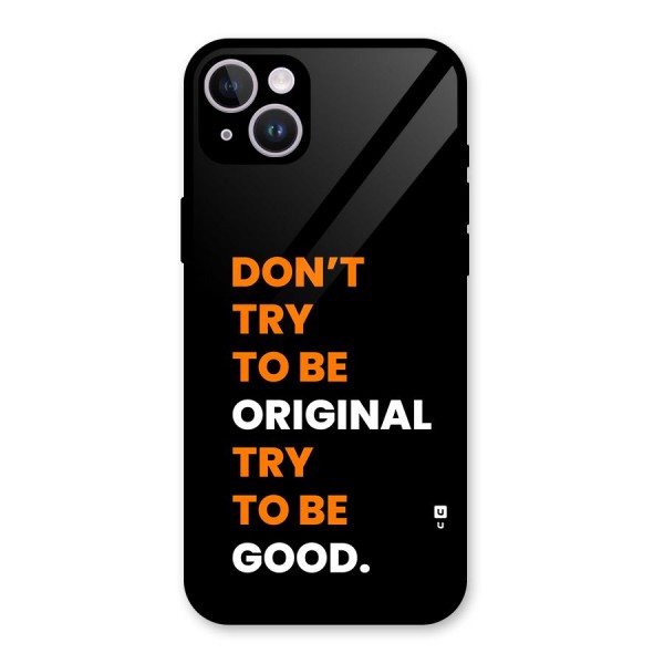 To Be Good Glass Back Case for iPhone 14 Plus