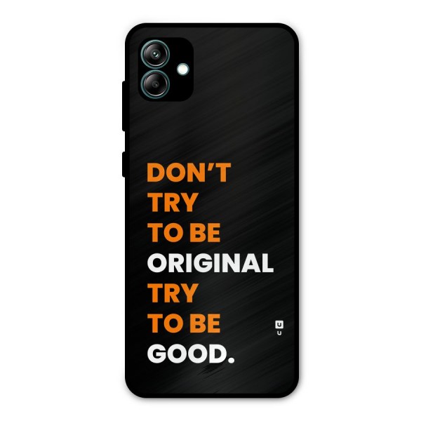 To Be Good Metal Back Case for Galaxy A04