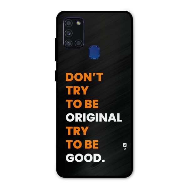 To Be Good Metal Back Case for Galaxy A21s