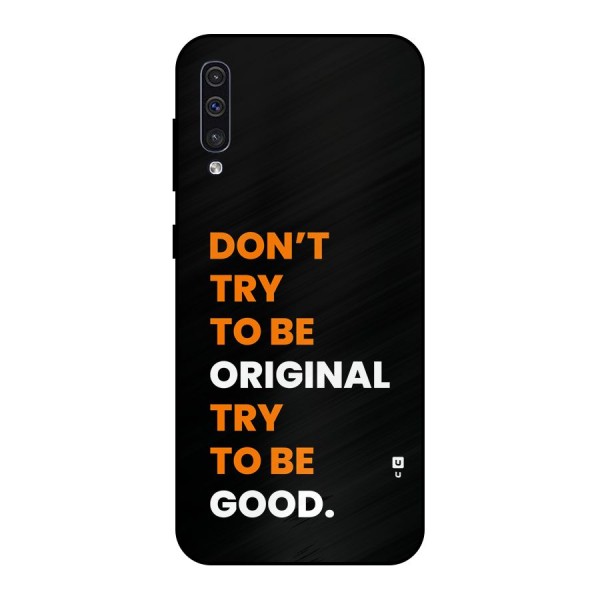 To Be Good Metal Back Case for Galaxy A30s