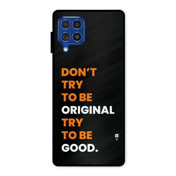 To Be Good Metal Back Case for Galaxy F62