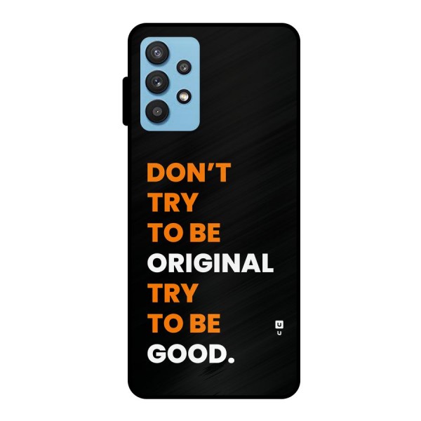 To Be Good Metal Back Case for Galaxy M32 5G