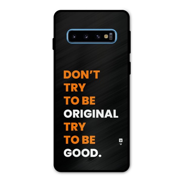 To Be Good Metal Back Case for Galaxy S10