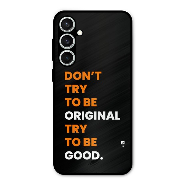 To Be Good Metal Back Case for Galaxy S23 FE