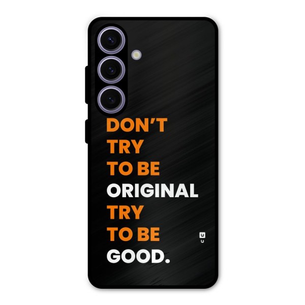 To Be Good Metal Back Case for Galaxy S24