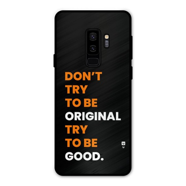 To Be Good Metal Back Case for Galaxy S9 Plus