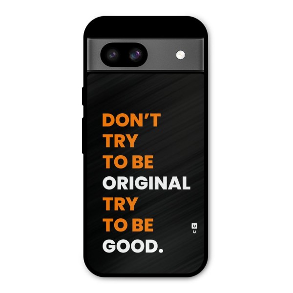 To Be Good Metal Back Case for Google Pixel 8a