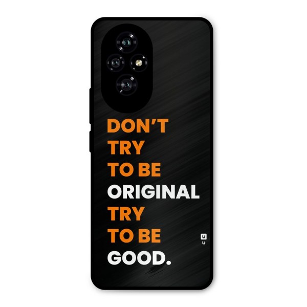 To Be Good Metal Back Case for Honor 200