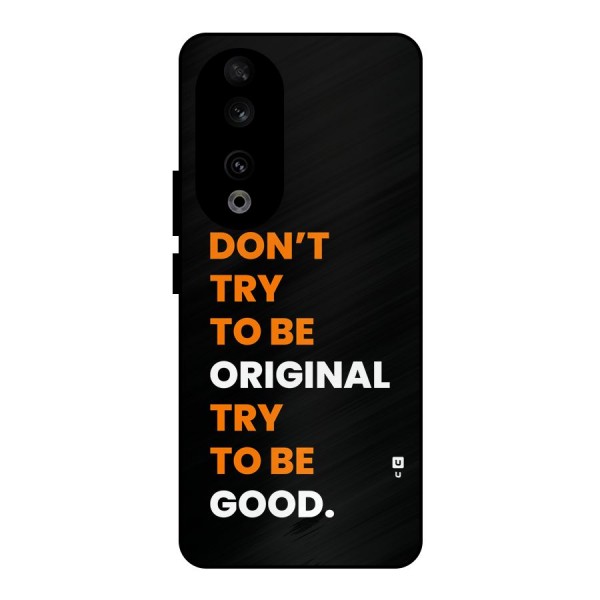 To Be Good Metal Back Case for Honor 90