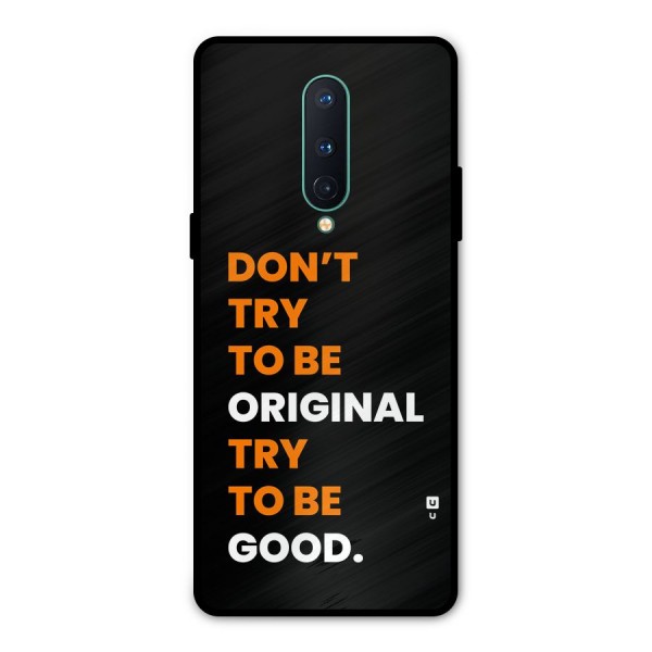 To Be Good Metal Back Case for OnePlus 8