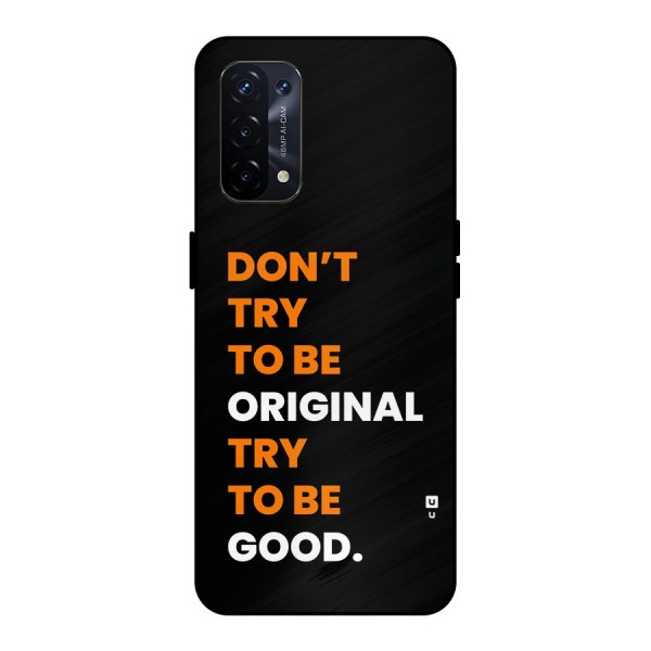 To Be Good Metal Back Case for Oppo A74 5G