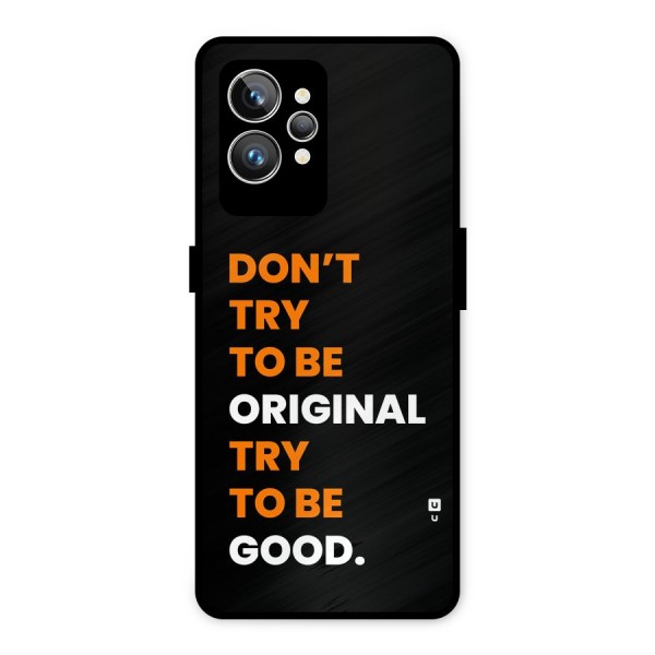 To Be Good Metal Back Case for Realme GT2 Pro