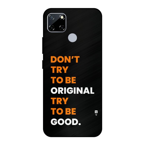 To Be Good Metal Back Case for Realme Narzo 30A