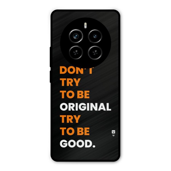 To Be Good Metal Back Case for Realme P1 Pro