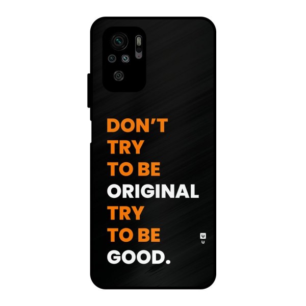 To Be Good Metal Back Case for Redmi Note 10