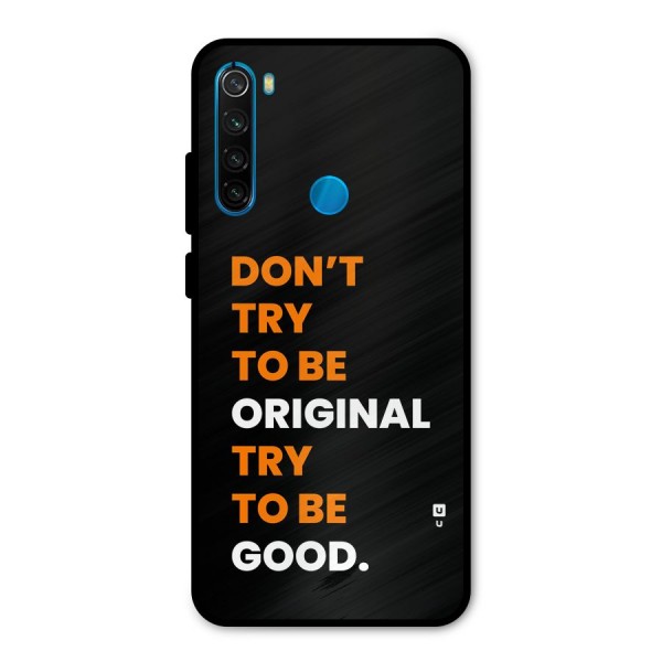 To Be Good Metal Back Case for Redmi Note 8