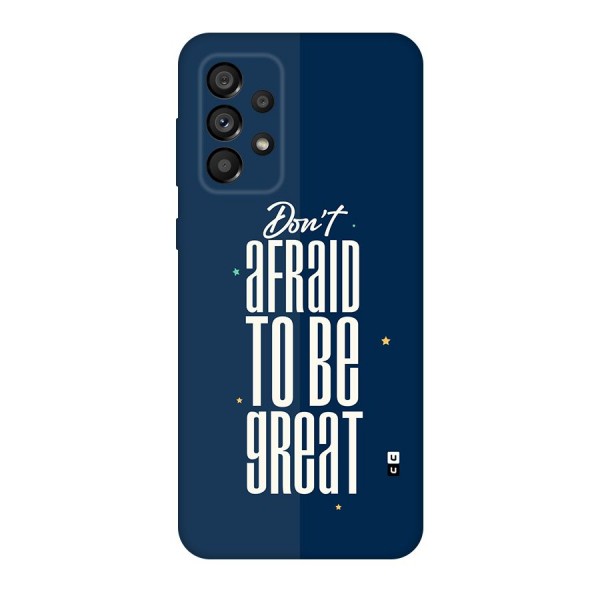 To Be Great Back Case for Galaxy A73 5G