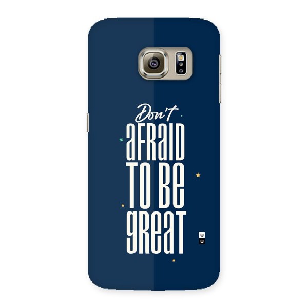 To Be Great Back Case for Galaxy S6 Edge Plus