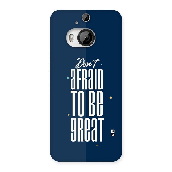 To Be Great Back Case for HTC One M9 Plus