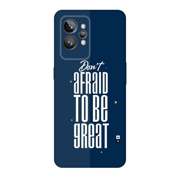 To Be Great Back Case for Realme GT2 Pro