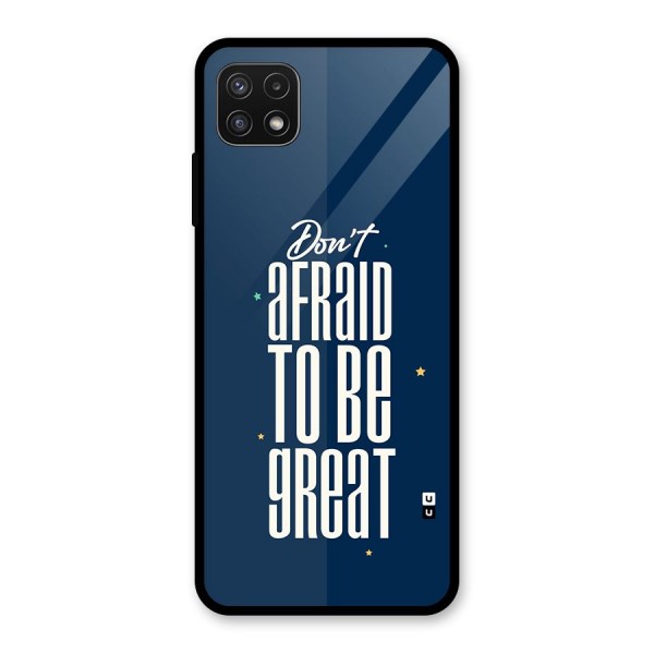 To Be Great Glass Back Case for Galaxy A22 5G