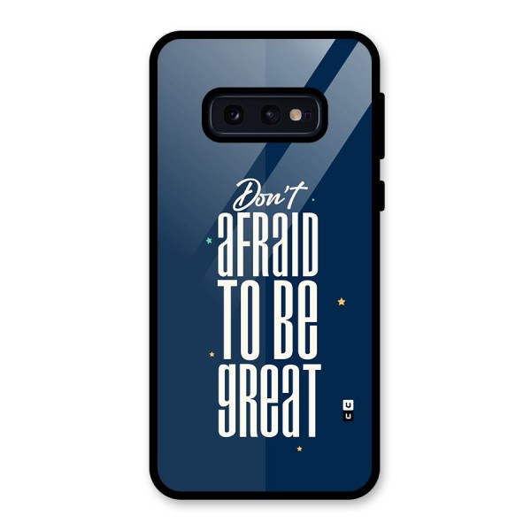 To Be Great Glass Back Case for Galaxy S10e