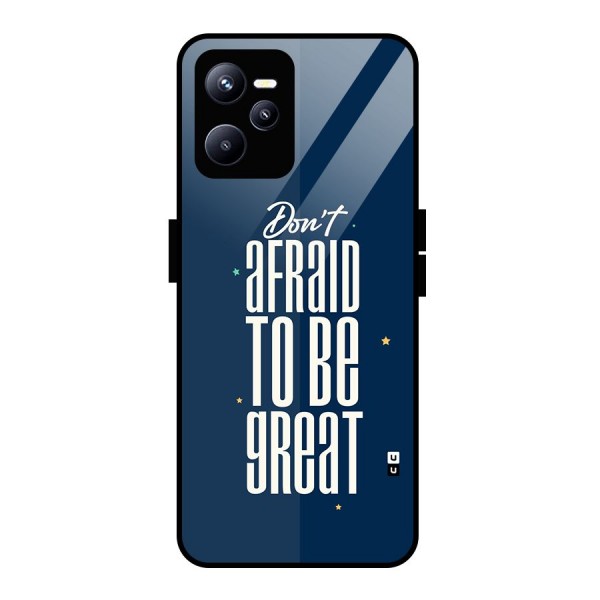 To Be Great Glass Back Case for Realme C35