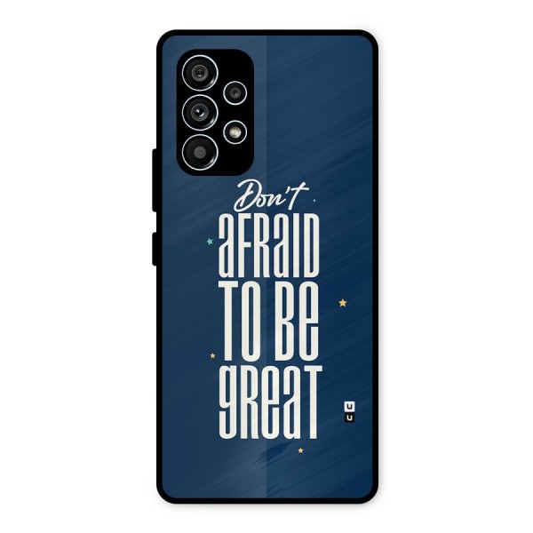 To Be Great Metal Back Case for Galaxy A53 5G