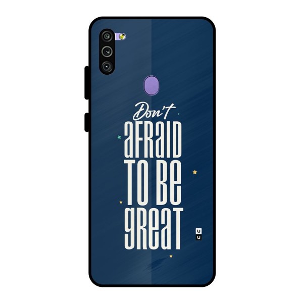 To Be Great Metal Back Case for Galaxy M11