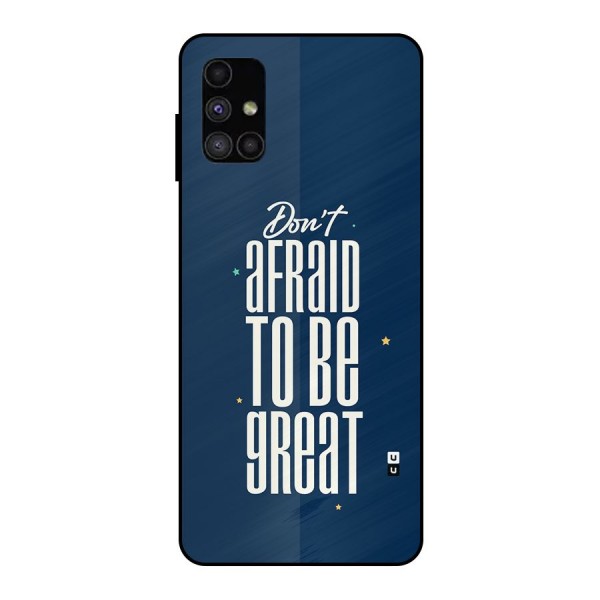 To Be Great Metal Back Case for Galaxy M51