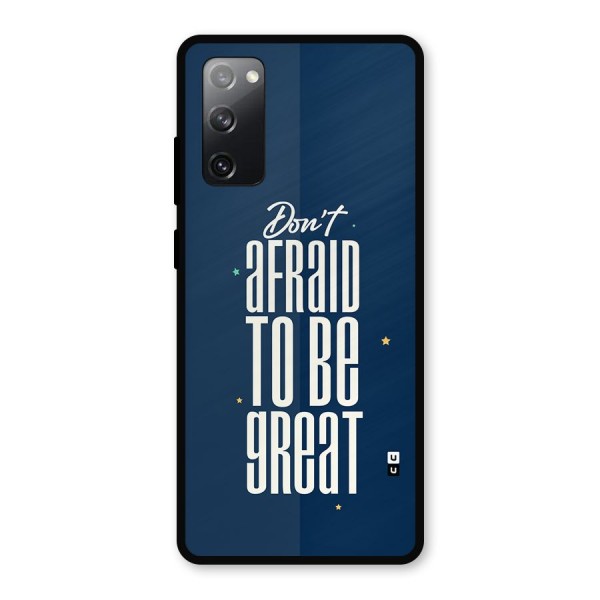 To Be Great Metal Back Case for Galaxy S20 FE