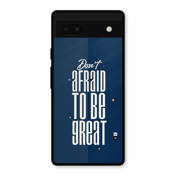 To Be Great Metal Back Case for Google Pixel 6a