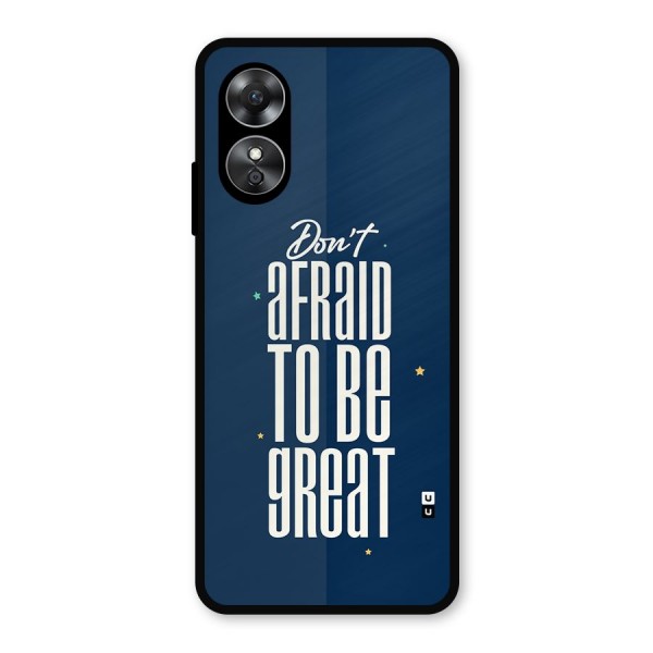 To Be Great Metal Back Case for Oppo A17