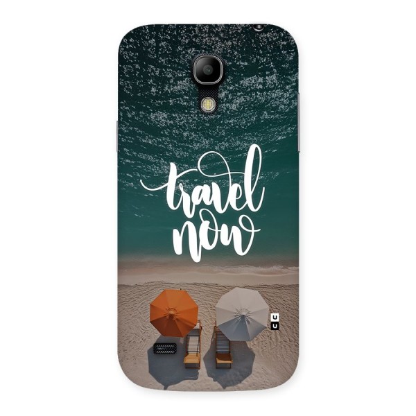 Travel Now Back Case for Galaxy S4 Mini