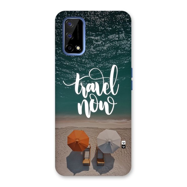 Travel Now Back Case for Realme Narzo 30 Pro