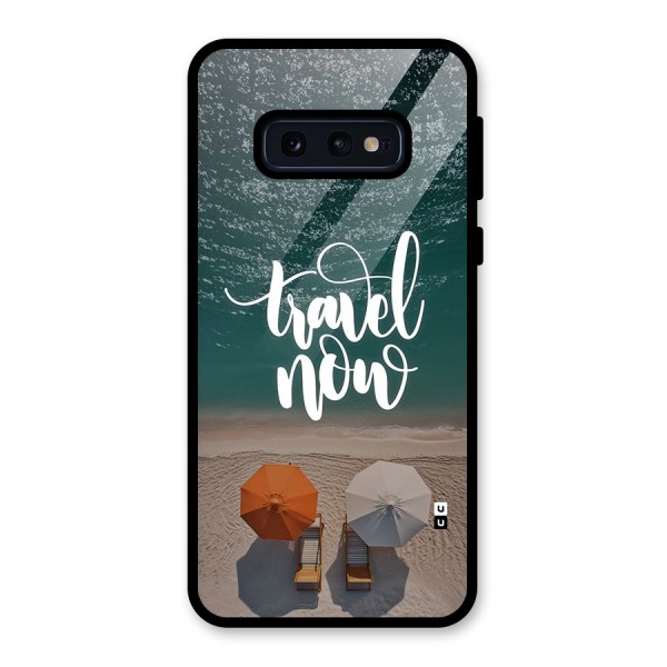 Travel Now Glass Back Case for Galaxy S10e