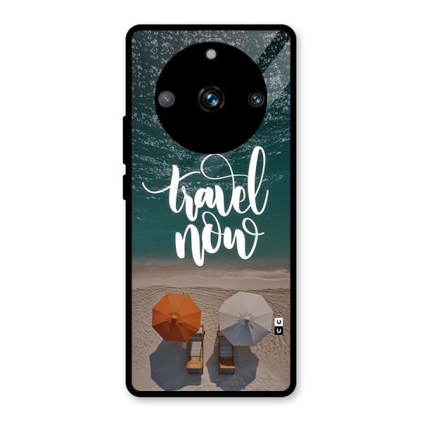 Travel Now Glass Back Case for Realme 11 Pro