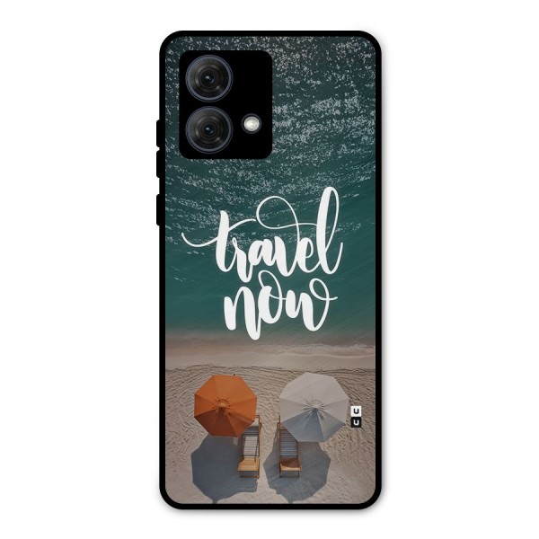 Travel Now Metal Back Case for Moto G84