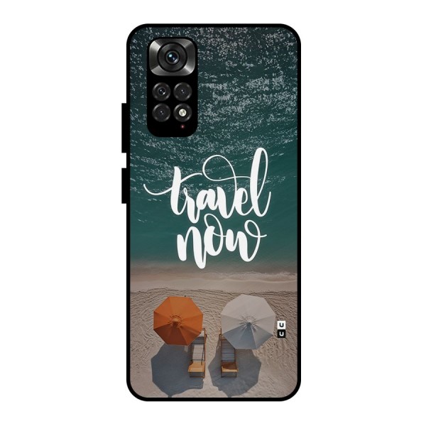 Travel Now Metal Back Case for Redmi Note 11 Pro