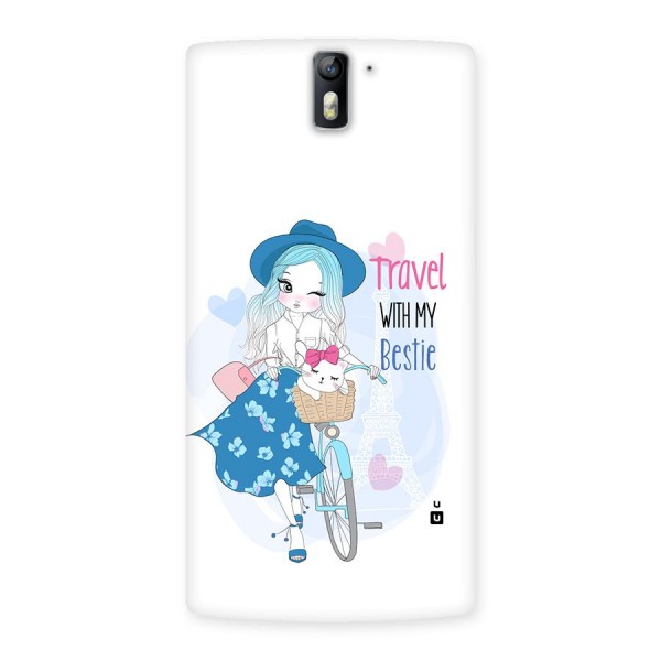 Travel With My Bestie Back Case for OnePlus One